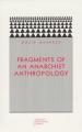 Book cover: Fragments of an Anarchist Anthropology