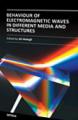 Book cover: Behaviour of Electromagnetic Waves in Different Media and Structures
