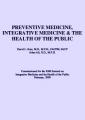 Book cover: Preventive Medicine, Integrative Medicine and the Health of the Public