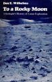 Book cover: To a Rocky Moon: A Geologist's History of Lunar Exploration
