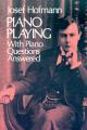 Book cover: Piano Playing: With Piano Questions Answered