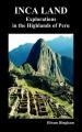 Book cover: Inca Land: Explorations in the Highlands of Peru