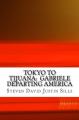 Book cover: Tokyo to Tijuana: Gabriele Departing America