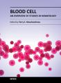 Book cover: Blood Cell: An Overview of Studies in Hematology