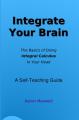Book cover: Integrate Your Brain: How To Do Calculus In Your Head