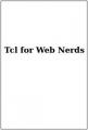 Book cover: Tcl for Web Nerds