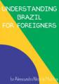 Small book cover: Understanding Brazil for Foreigners