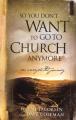 Book cover: So You Don't Want to Go to Church Anymore