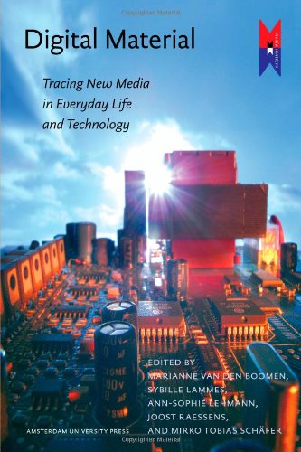 Large book cover: Digital Material: Tracing New Media in Everyday Life and Technology