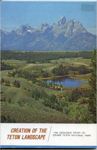 Large book cover: Creation of the Teton Landscape