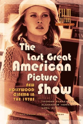 Large book cover: The Last Great American Picture Show: New Hollywood Cinema in the 1970s
