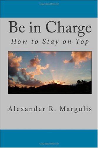 Large book cover: Be in Charge: How to Stay on Top