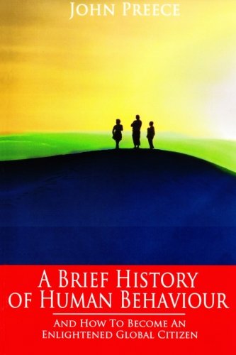 Large book cover: A Brief History of Human Behaviour and How to Become an Enlightened Global Citizen