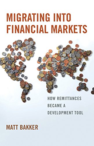 Large book cover: Migrating into Financial Markets: How Remittances Became a Development Tool