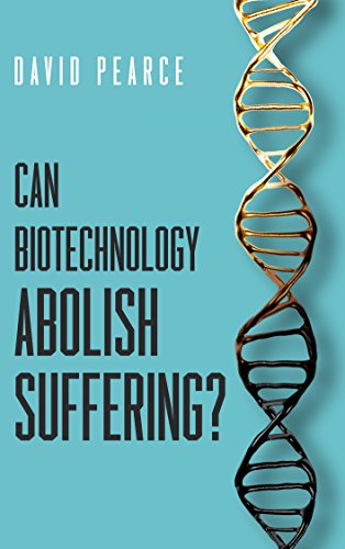Large book cover: Can Biotechnology Abolish Suffering?
