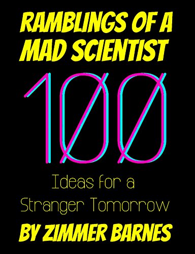 Large book cover: Ramblings of a Mad Scientist: 100 Ideas for a Stranger Tomorrow