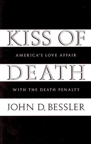 Large book cover: Kiss of Death: America's Love Affair with the Death Penalty