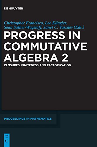 Large book cover: Progress in Commutative Algebra 2: Closures, Finiteness and Factorization