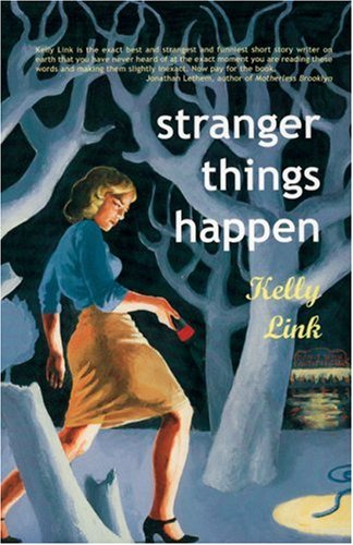 Large book cover: Stranger Things Happen: Stories