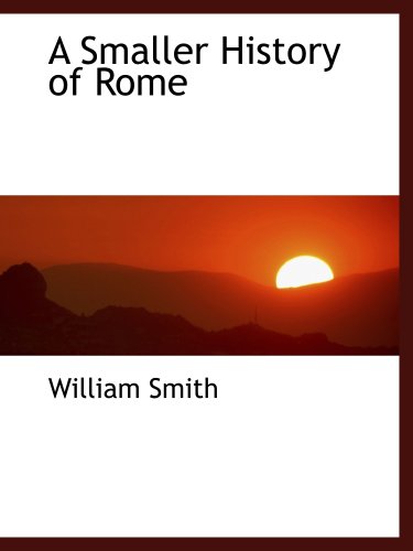 Large book cover: A Smaller History of Rome
