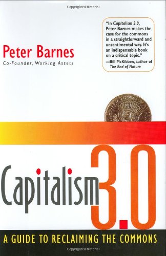 Large book cover: Capitalism 3.0: A Guide to Reclaiming the Commons