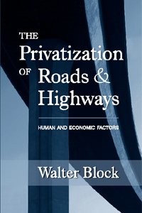 Large book cover: Privatization of Roads and Highways