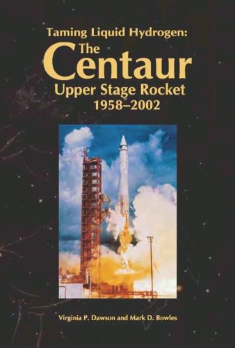 Large book cover: Taming Liquid Hydrogen: The Centaur Upper Stage Rocket 1958-2002