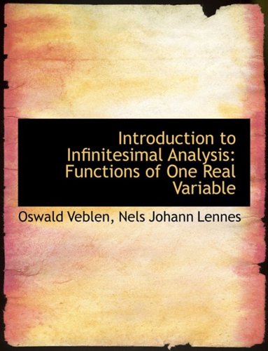 Large book cover: Introduction to Infinitesimal Analysis: Functions of One Real Variable