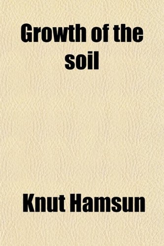 Large book cover: The Growth of the Soil