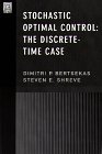Large book cover: Stochastic Optimal Control: The Discrete-Time Case