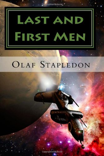 Large book cover: Last and First Men: A Story of the Near and Far Future