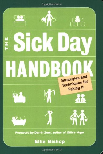 Large book cover: The Sick Day Handbook: Strategies and Techniques for Faking It