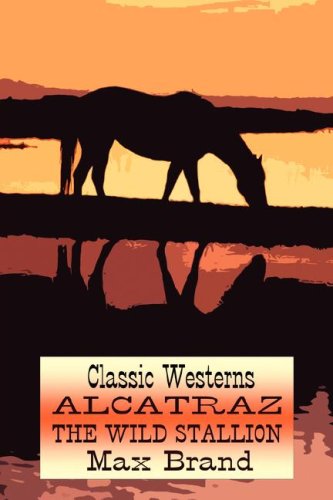Large book cover: Alcatraz, the Wild Stallion