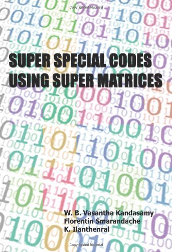 Large book cover: Super Special Codes using Super Matrices