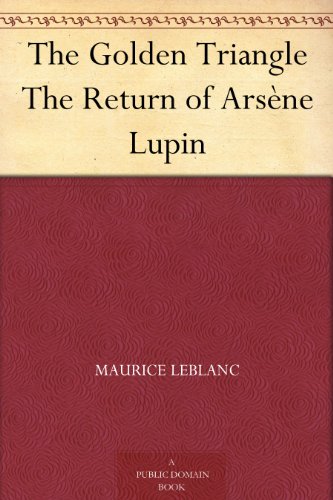 Large book cover: The Golden Triangle: The Return of Arsene Lupin