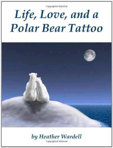 Large book cover: Life, Love, and a Polar Bear Tattoo