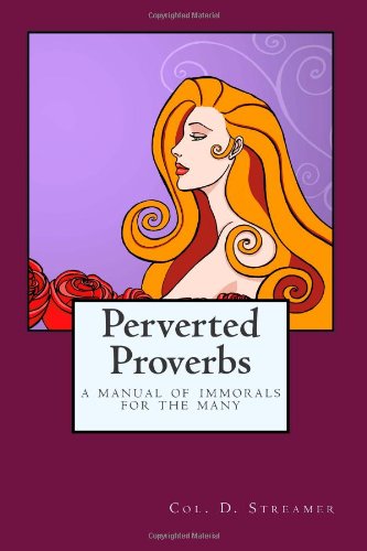 Large book cover: Perverted Proverbs: A Manual of Immorals for the Many