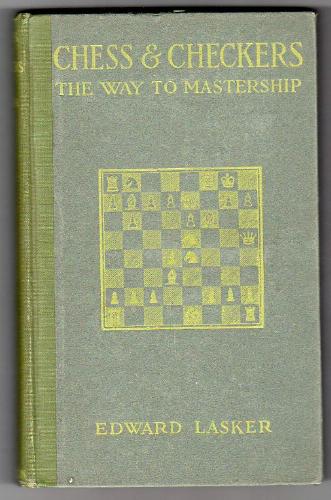 Large book cover: Chess and Checkers: The Way to Mastership