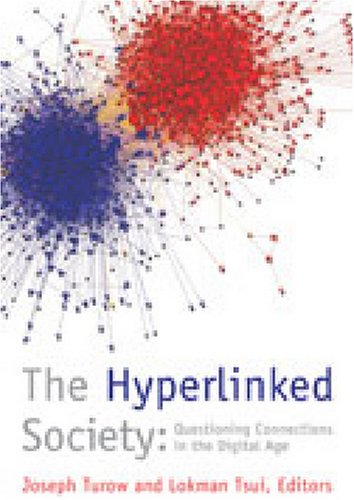 Large book cover: The Hyperlinked Society: Questioning Connections in the Digital Age