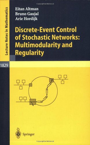 Large book cover: Discrete-Event Control of Stochastic Networks: Multimodularity and Regularity