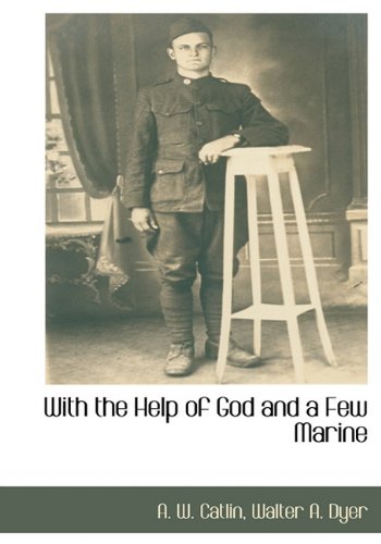 Large book cover: With the Help of God and a Few Marines