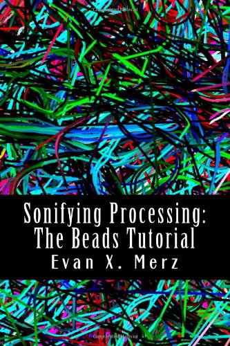 Large book cover: Sonifying Processing: The Beads Tutorial