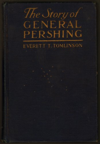 Large book cover: The Story of General Pershing