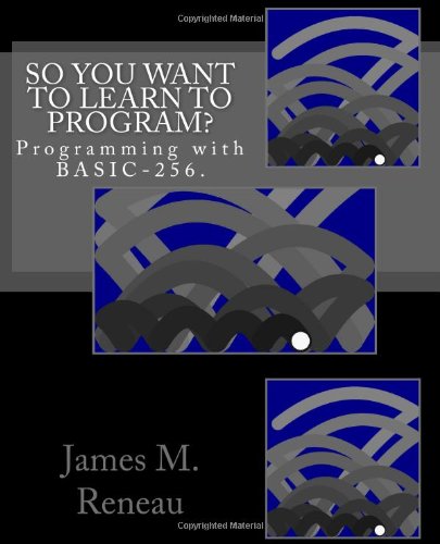 Large book cover: So You Want to Learn to Program?