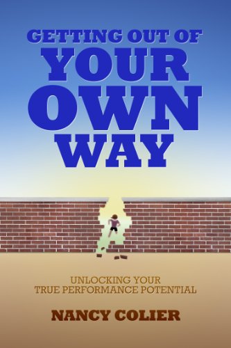Large book cover: Getting Out of Your Own Way: Unlocking Your True Performance Potential