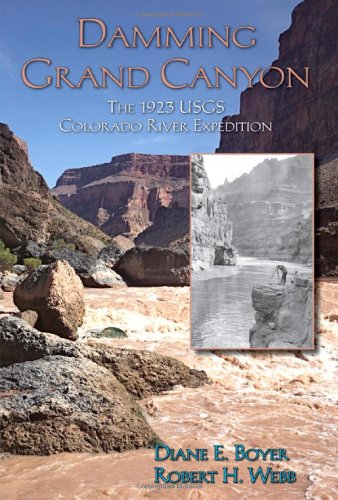 Large book cover: Damming Grand Canyon: The 1923 USGS Colorado River Expedition